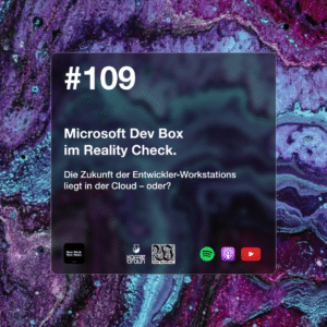 NWNR Podcastfolge #109 NWNR Podcastfolge #109 Microsoft DevBox Kachelgrafik